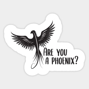 Are you a Phoenix? Sticker